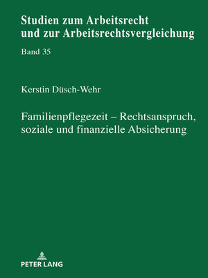 cover image of Familienpflegezeit--Rechsanspruch, soziale und finanzielle Absicherung